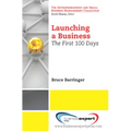 Launching a Business: The First 100 Days