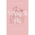 Bring It All: Aster Creek Series