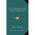 Blue Devils In Italy: A History Of The 88th Infantry Division In World War II