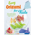 Easy Origami for Kids: 35 Fun Papercrafting Projects for Children Aged 7 Years +