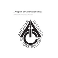 American Insitute of Constructors: A Program on Construction Ethics