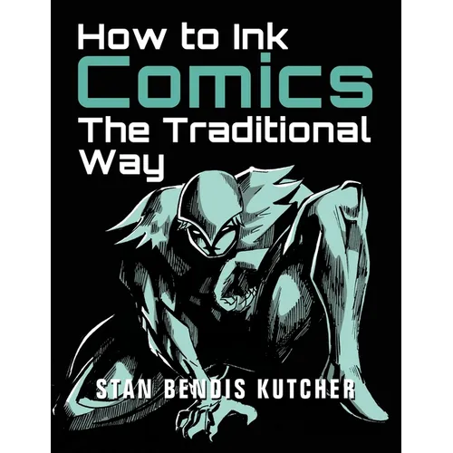How to Ink Comics: The Traditional Way (Pen & Ink Techniques for Comic Pages)