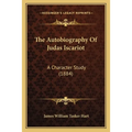 The Autobiography Of Judas Iscariot: A Character Study (1884)