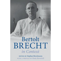 Bertolt Brecht in Context