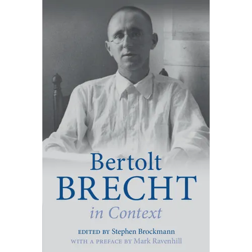 Bertolt Brecht in Context