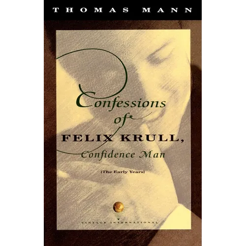 Confessions of Felix Krull, Confidence Man: The Early Years