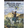 The Regular Army Before the Civil War 1845 - 1860