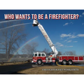 Who Wants to Be a Firefighter?
