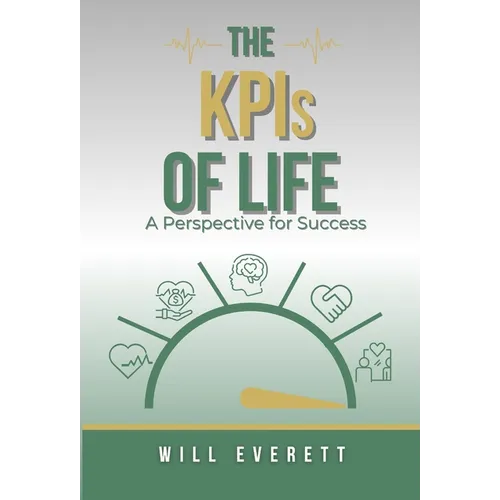 The KPIs of Life: A Perspective for Success
