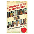 Inside the Apple: A Streetwise History of New York City