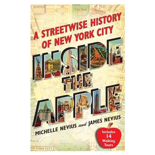 Inside the Apple: A Streetwise History of New York City