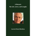 A Memoir My Life, Loves, and Laughs