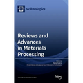 Reviews and Advances in Materials Processing