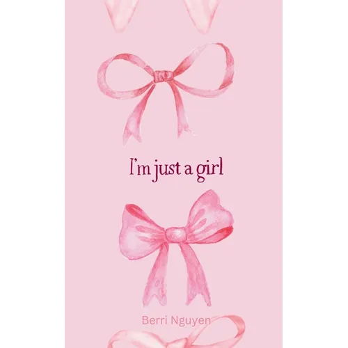 I'm just a girl