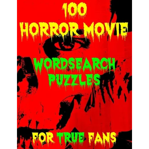 100 Horror Movie Word Search Puzzles for True Fans