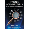 Forensic Data Collections 2.0: The Guide for Defensible & Efficient Processes