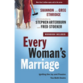Every Woman's Marriage: Igniting the Joy and Passion You Both Desire