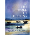 In the Hold of Destiny: Book Two: Written by the Stars