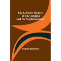 The Literary History of the Adelphi and Its Neighbourhood