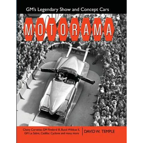 Motorama: GM's Legendary Show & Concept Cars