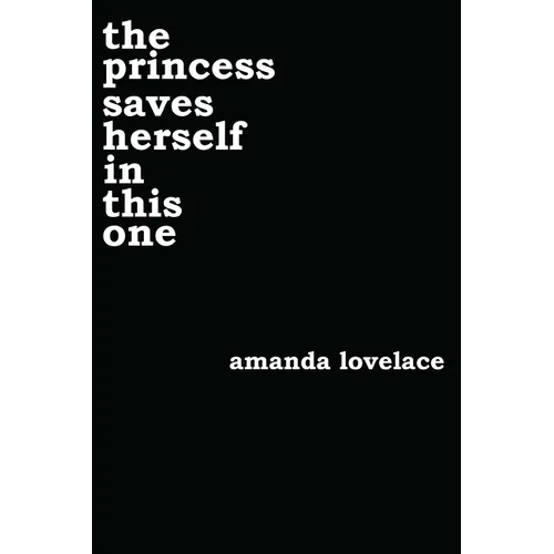 The Princess Saves Herself in This One: Volume 1