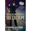 Beach Blanket Bedlam: Volume Two in the Service with a Sneer Chronicles