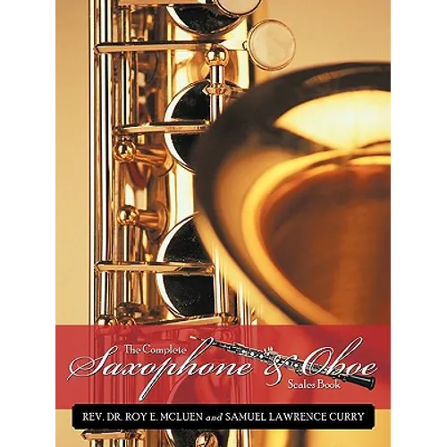 The Complete Saxophone and Oboe Scales Book