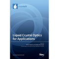 Liquid Crystal Optics for Applications