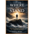 Where to Stand: Finding Solid Ground in a Shifting World