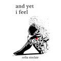 And Yet I Feel