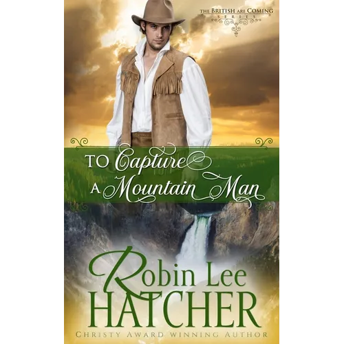 To Capture a Mountain Man