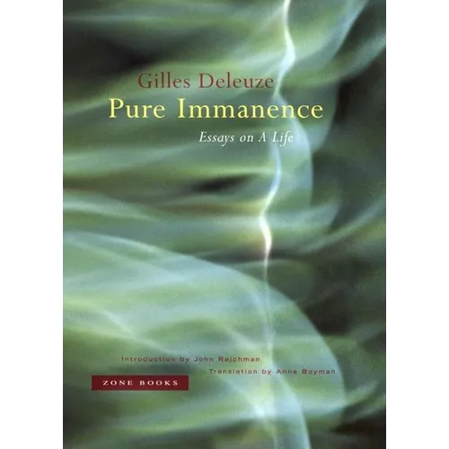 Pure Immanence: Essays on a Life