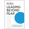 Leading Beyond Fear: The Formula for Psychological Safety, Adaptability, and Growth