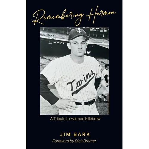 Remembering Harmon: A Tribute to Harmon Killebrew