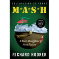 MASH: A Novel about Three Army Doctors