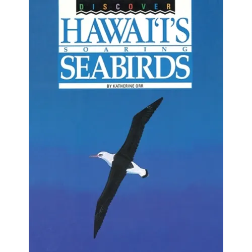 Discover Hawai'i's Soaring Seabirds