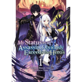 My Status as an Assassin Obviously Exceeds the Hero's (Light Novel) Vol. 1
