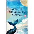 Love, The Mississippi Mermaid