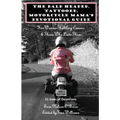 The Bald Headed, Tattooed, Motorcycle Mama's Devotional Guide: For Women Battling Cancer & Those Who Love Them