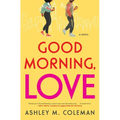 Good Morning, Love