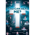 Who Can Heal Me?