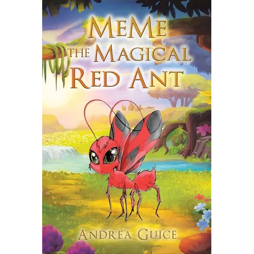 MeMe the Magical Red Ant