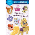 Perfect Princess Pets! (Disney Princess: Palace Pets)