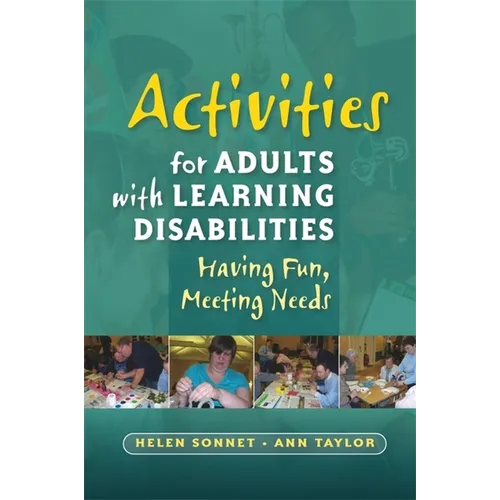 Activities for Adults with Learning Disabilities: Having Fun, Meeting Needs