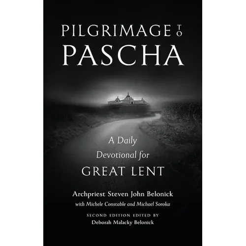 Pilgrimage to Pascha Large Print Edition: A Daily Devotional for Great Lent