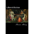 La Muerte del Rey Arturo (Spanish) Edition