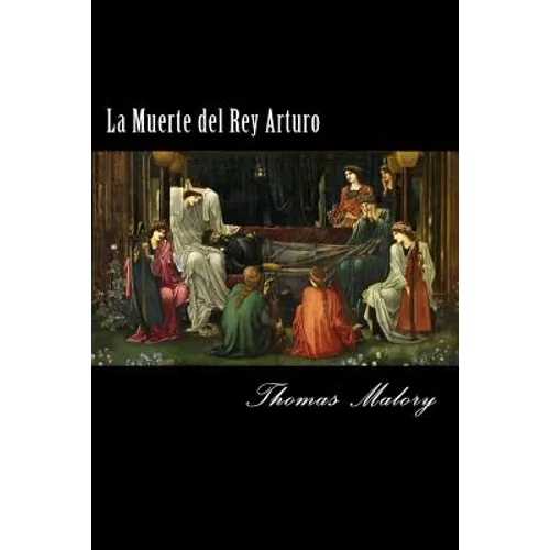 La Muerte del Rey Arturo (Spanish) Edition
