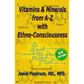 Vitamins and Minerals From A to Z with Ethno-Consciousness