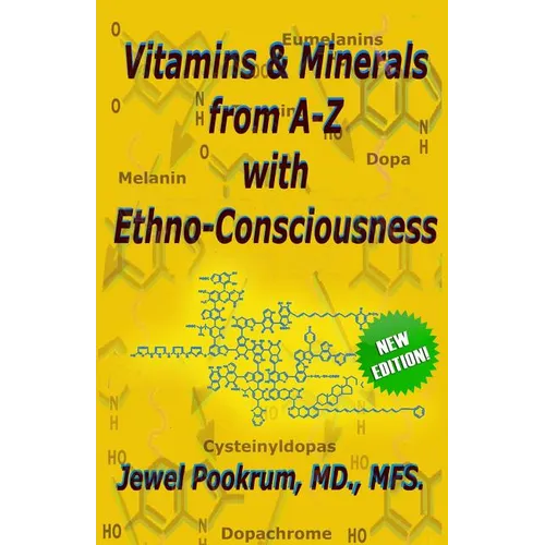 Vitamins and Minerals From A to Z with Ethno-Consciousness