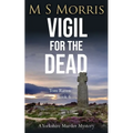 Vigil for the Dead: A Yorkshire Murder Mystery